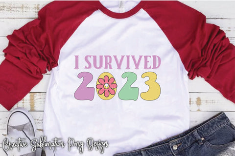 I Survived 2023 Sublimation Creativeart88 