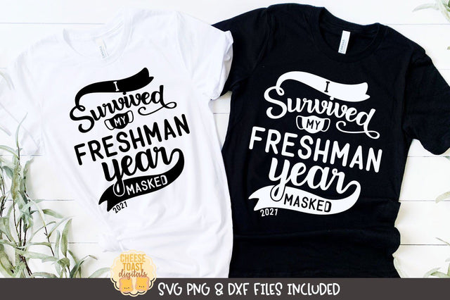 I Survived My Freshman Year Masked 2021 SVG | Last Day of School T-Shirt SVG Cheese Toast Digitals 