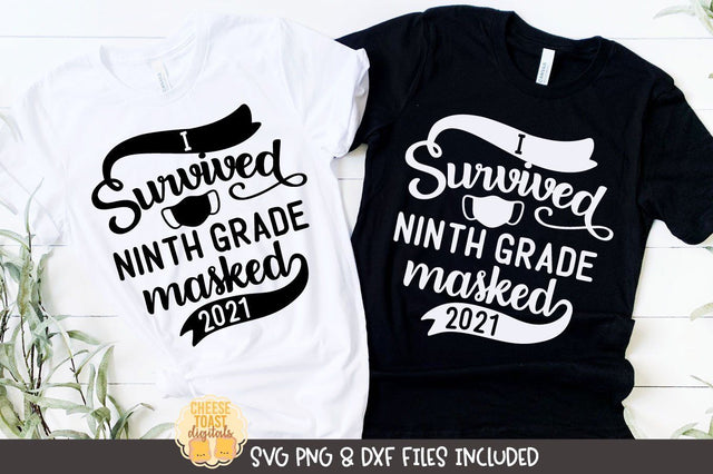 I Survived Ninth Grade Masked 2021 SVG | Last Day of School T-Shirt SVG Cheese Toast Digitals 