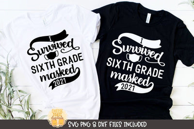 I Survived Sixth Grade Masked 2021 SVG | Last Day of School T-Shirt SVG Cheese Toast Digitals 