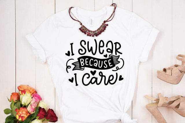 I Swear Because I Care SVG Cut File SVG dapiyupi store 