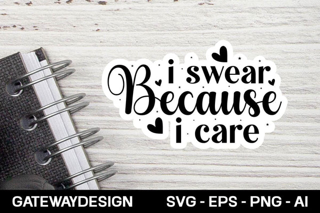 I Swear Because I Care Svg Design SVG designmaster24 
