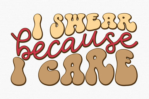 I swear because I care SVG designartist 