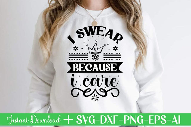 I Swear Because I Care svg SVG designmaster24 