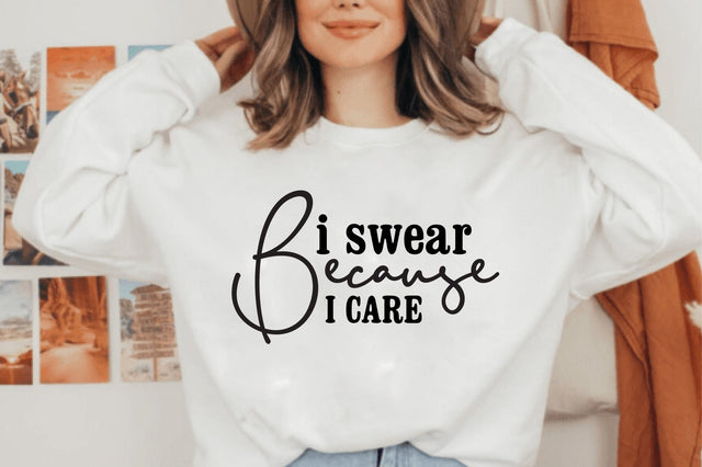 I Swear Because I Care svg SVG orpitasn 