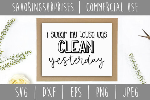 I Swear My House Was Clean Yesterday Doormat SVG SavoringSurprises 