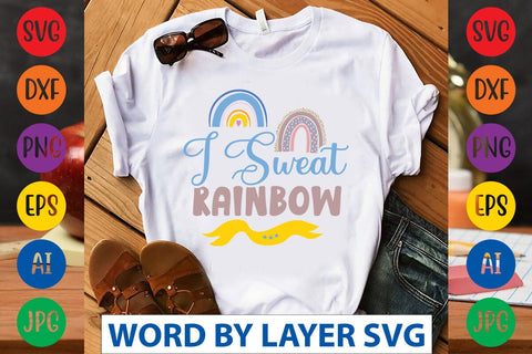 I Sweat Rainbow svg design SVG Rafiqul20606 