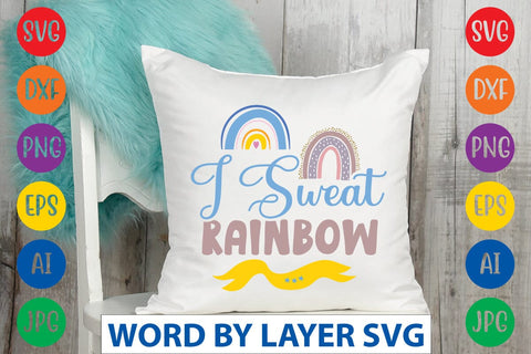I Sweat Rainbow svg design SVG Rafiqul20606 