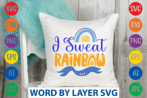 I Sweat Rainbow SVG Design SVG Rafiqul20606 