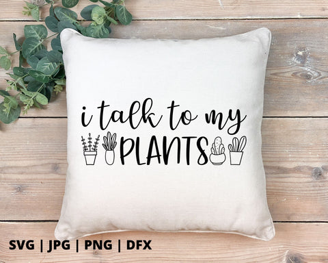 I talk to my plants SVG Good Morning Chaos 