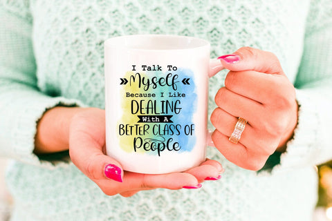 I Talk to Myself I Funny Tshirt Quotes Sublimation I PNG Sublimation Happy Printables Club 