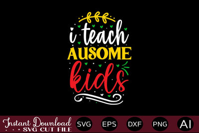 I Teach Ausome Kids SVG SVG designmaster24 