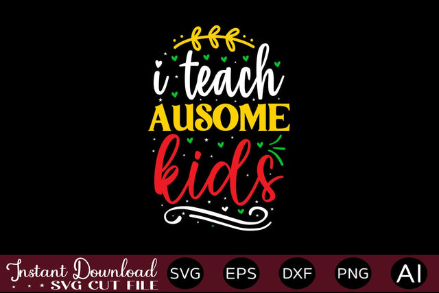 I Teach Ausome Kids SVG SVG designmaster24 