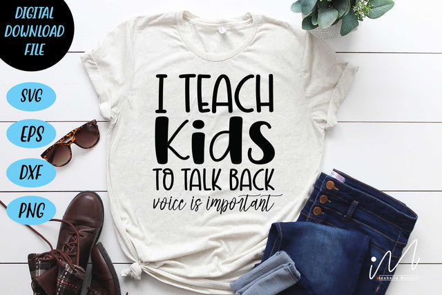 I teach kids to talk back svg, Kindergarten Teacher Svg, Cool Teacher T-shirt svg, Cut files, Funny Teacher Svg SVG Isabella Machell 
