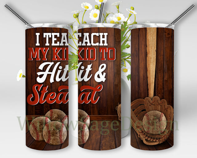 I Teach my Kid to Hit and Steal Tumbler Png, Baseball 20oz Skinny Tumbler, Sport Tumbler Wrap, Baseball Sublimation Design, Baseball Lover Gift, Digital Download Sublimation WillowSageDesign 