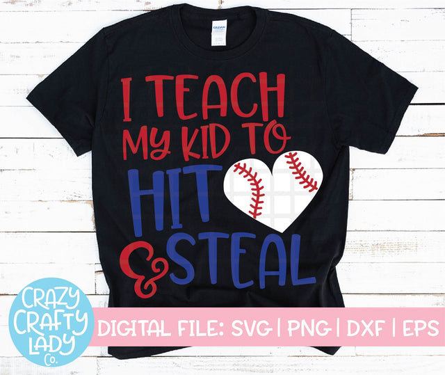 I Teach My Kid to Hit & Steal | Baseball SVG Cut File SVG Crazy Crafty Lady Co. 