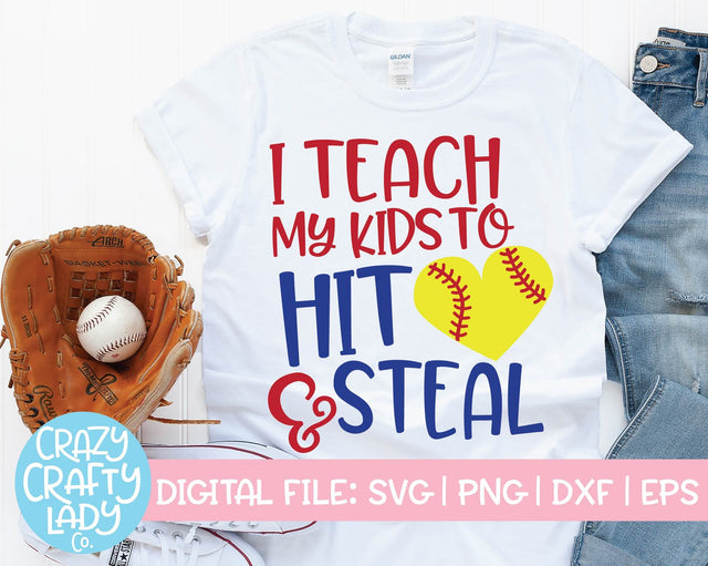 I Teach My Kid to Hit & Steal | Softball SVG Cut File SVG Crazy Crafty Lady Co. 