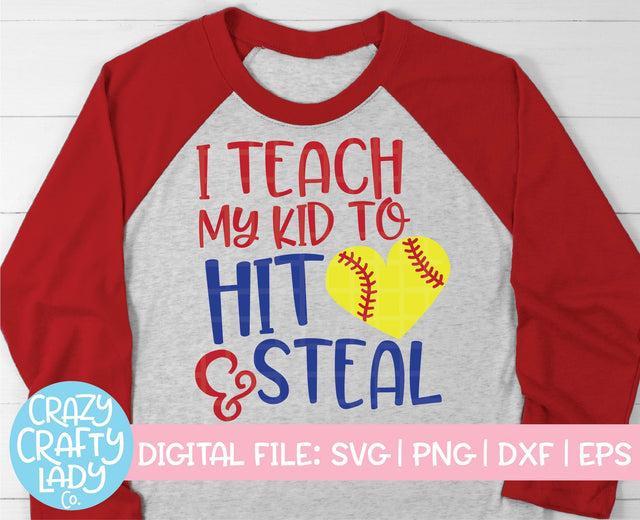 I Teach My Kid to Hit & Steal | Softball SVG Cut File SVG Crazy Crafty Lady Co. 