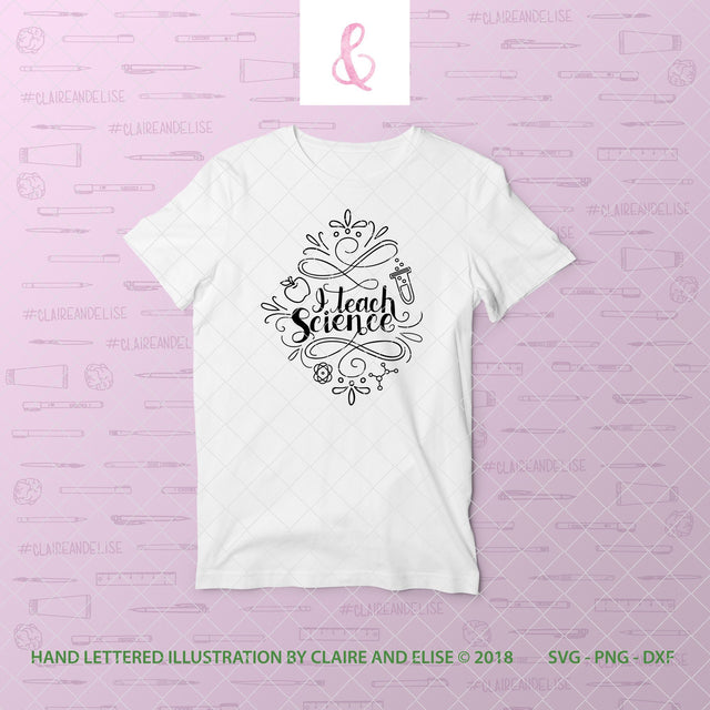 I Teach Science - SVG PNG DXF CUT FILE SVG Claire And Elise 