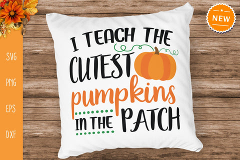 I Teach The Cutes Pumpkins In The Patch Svg, Thanksgiving Teacher Svg SVG SvgMonkeys 