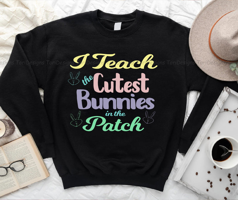 I Teach The Cutest Bunnies In The Patch PNG sublimation design Sublimation ToriDesigns 