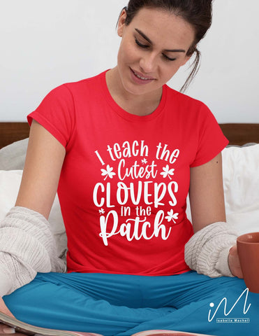 I teach the cutest clovers in the patch svg SVG Isabella Machell 