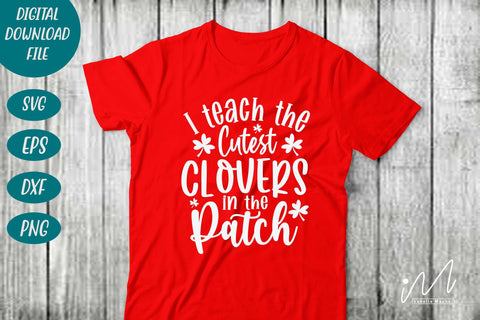 I teach the cutest clovers in the patch svg SVG Isabella Machell 