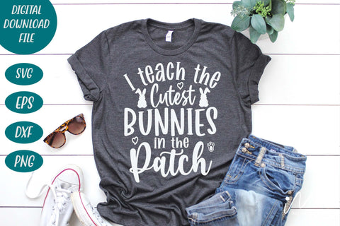 I teach the cutest little bunnies in the patch svg, Easter teacher svg, teacher t shirt SVG Isabella Machell 