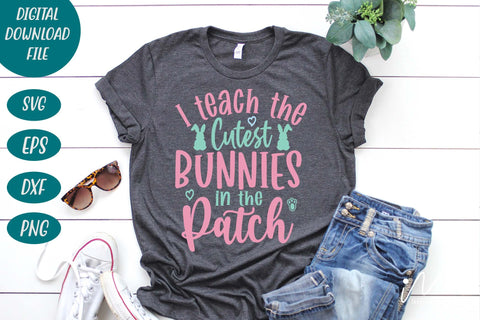 I teach the cutest little bunnies in the patch svg, Easter teacher svg, teacher t shirt SVG Isabella Machell 