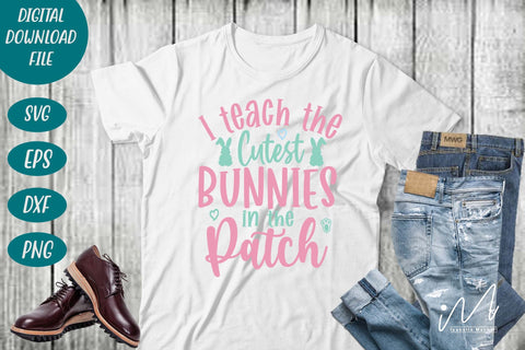 I teach the cutest little bunnies in the patch svg, Easter teacher svg, teacher t shirt SVG Isabella Machell 