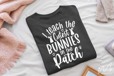 I teach the cutest little bunnies in the patch svg, Easter teacher svg, teacher t shirt SVG Isabella Machell 
