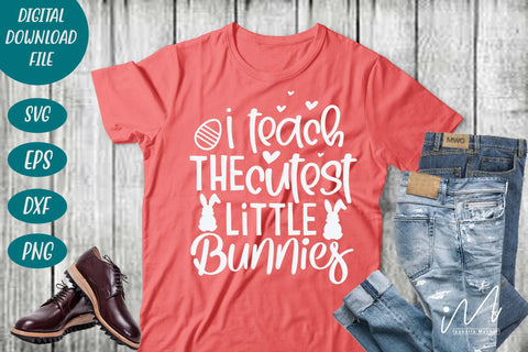I Teach The Cutest Little Bunnies svg, teacher t shirt svg, easter teacher t shirt svg SVG Isabella Machell 