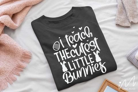 I Teach The Cutest Little Bunnies svg, teacher t shirt svg, easter teacher t shirt svg SVG Isabella Machell 