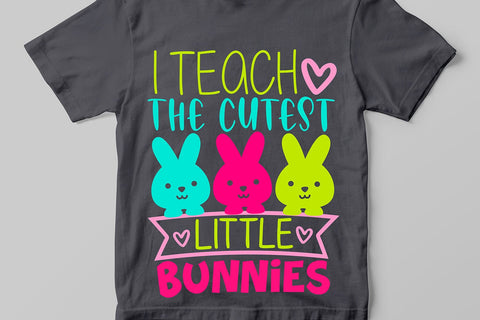 I Teach The Cutest Little Bunnies| Teacher Easter SVG Cutting Files. SVG CosmosFineArt 