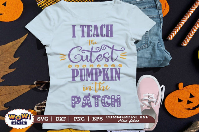 I teach the Cutest pumpkin in the patch svg, horror svg, Halloween cutting file, 31st october svg, Halloween svg, Halloween cricut files, halloween, SVG, DXF SVG Wowsvgstudio 