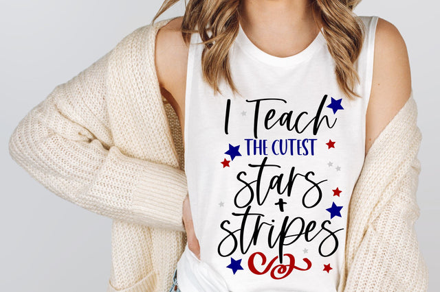 I Teach The Cutest Stars and Strips SVG | 4th Of July Design SVG RedFoxDesignsUS 