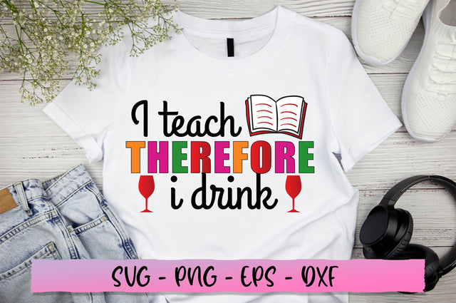I teach therefore I drink SVG SVG Shetara Begum 