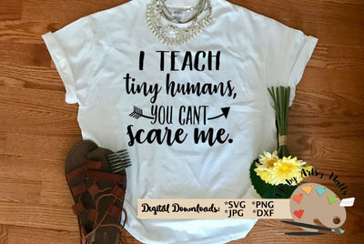 I teach tiny humans svg - funny Teacher svg cut file - teacher t-shirt diy svg file SVG The Artsy Spot 