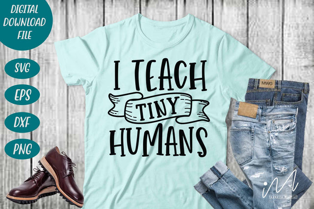 I teach tiny humans svg, Kindergarten Teacher Svg, Cool Teacher T-shirt svg, Cut files, Funny Teacher Svg SVG Isabella Machell 