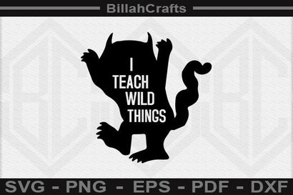 I Teach Wild Things SVG File SVG BillahCrafts 