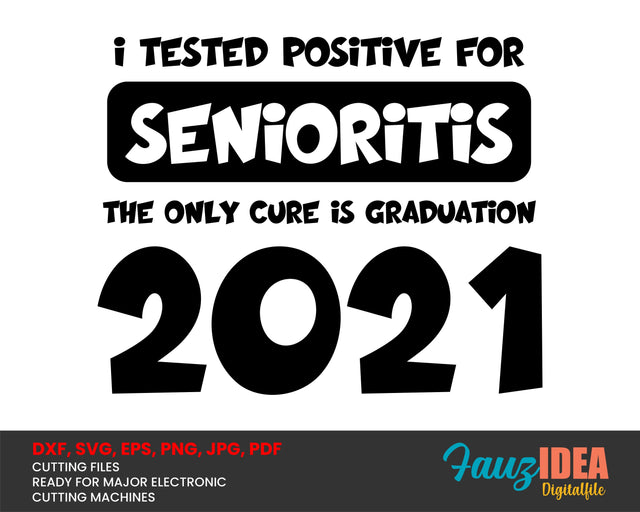 I Tested Positive For Senioritis Class of 2021 Svg Design Cut File for Cricut | T-Shirt Design Svg Jpg Eps Pdf Png SVG Fauz 