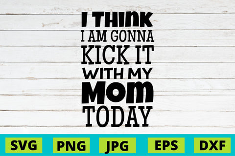 I Think I Am Gonna SVG NextArtWorks 