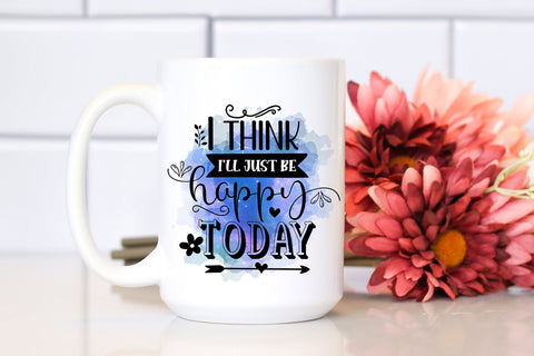 I Think I'll Just Be I Motivational Quotes Sublimation PNG Sublimation Happy Printables Club 