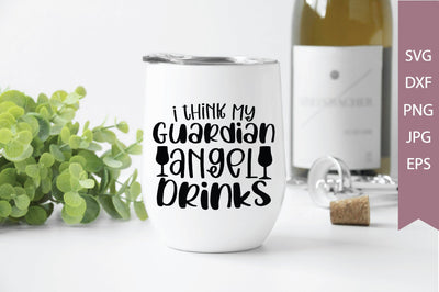 I think my guardian angel drinks SVG Cut File SVG md faruk hossain 