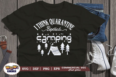 I think quarantine spelled camping svg, Camping svg, RV svg, Dxf, Png SVG Wowsvgstudio 