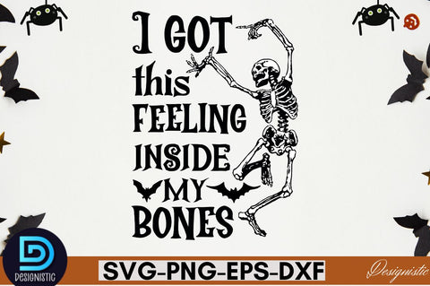 I this got feeling inside my bones SVG SVG DESIGNISTIC 