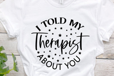 I Told My Therapist about You SVG SVG zoellartz 
