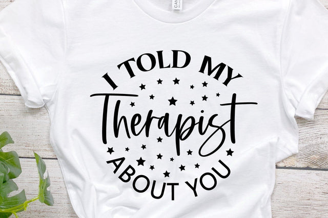 I Told My Therapist about You SVG SVG zoellartz 