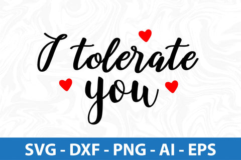 I tolerate you svg SVG orpitasn 
