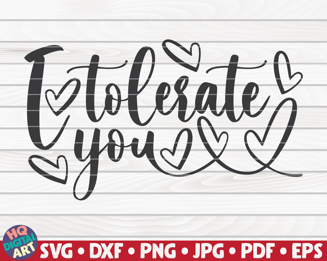 I tolerate you SVG | Valentine's Day quote SVG HQDigitalArt 